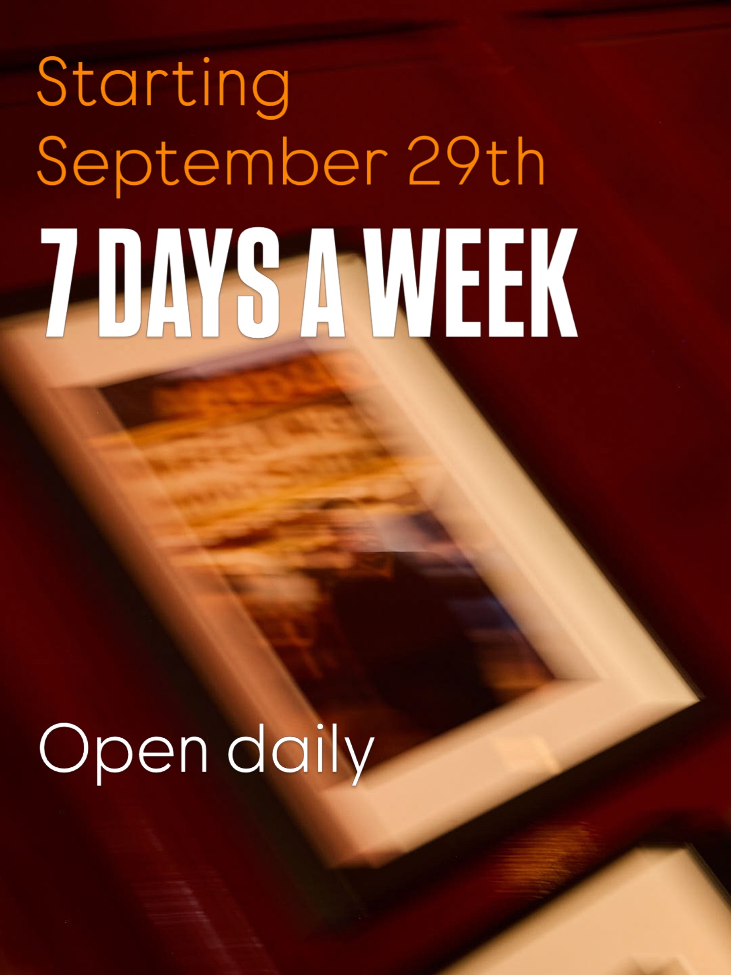 Starting September 29th we’ll be opening seven days a week. Daily open from 11:00h